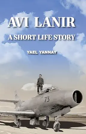 Avi Lanir — A Short Life Story